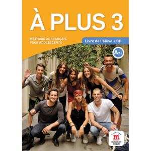 A plus! 3 (A2.2) – Livre de l'éleve + CD