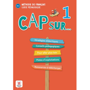 Cap Sur 1 (A1.1) – Guide pédagogique