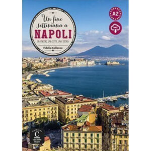 Un fine settimana a… Napoli (A2) – Libro + MP3 Scaricabili