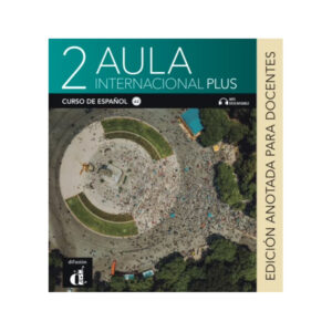Aula Int. Plus 2 (A2) – Edición anotada p. el docentes
