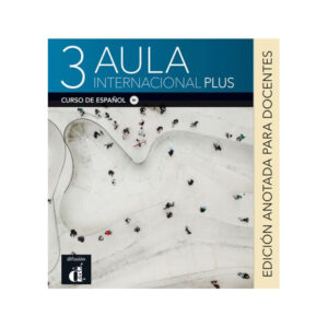 Aula Int. Plus 3 (B1) – Edición anotada p. el docentes
