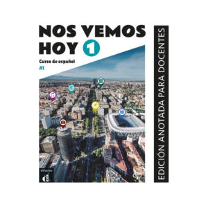 !Nos vemos! hoy 1 (A1) – Edición anotada para docent.