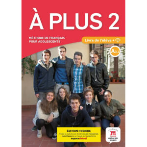 A plus! 2 (A2.1) – Édition hybride Livre de l'éleve + Espacevirtuel (12 mois)