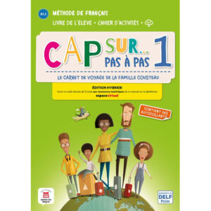 Cap Sur 1 pas a pas (A1.1) – Édition hybride Livre de l'éleve / Cahier d'exercices + Espac