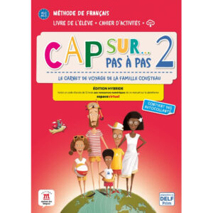 Cap Sur 2 pas a pas (A1.1-A1.2) – Édition hybride Livre de l'éleve / Cahier d'exercices +
