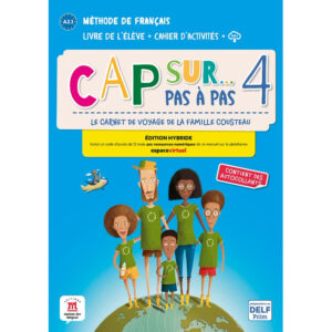 Cap Sur 4 pas a pas (A2.1) – Édition hybride Livre de l'éleve / Cahier d'exercices + Espac