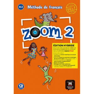 Zoom 2 (A1.2) – Édition hybride Livre de l´éleve + Audio CD + Espacevirtuel (12 mois) + Au