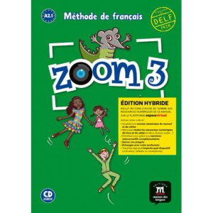 Zoom 3 (A2.1) – Édition hybride Livre de l´éleve + Audio CD + Espacevirtuel (12 mois) + Au
