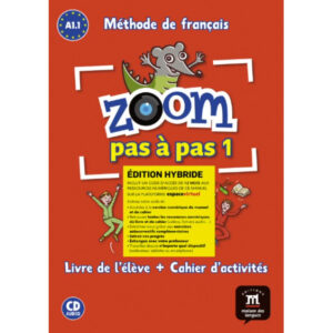 Zoom 1 pas a pas (A1.1) – Édition hybride Livre de l'éleve / Cahier d'exercices + Espacevi