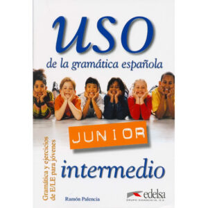 Uso de la gramática espaňola Junior – intermedio – Libro del alumno