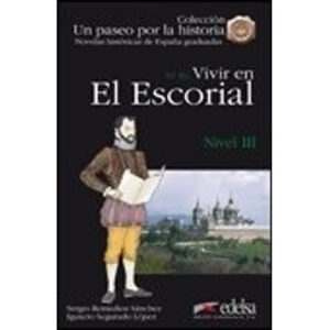 Un paseo por la historia - Vivir en El Escorial /nivel 3/