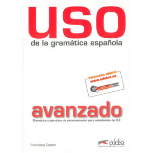 Uso de la gramática espaňola avanzado UČ /vyd. 2011/