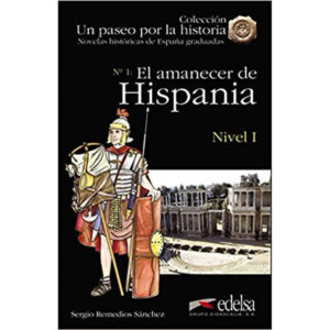 Un paseo por la historia - El amanecer de Hispania /nivel 1/