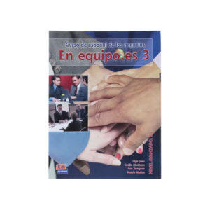 En Equipo.es 3 Avanzado B2 Libro del alumno