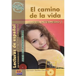 Serie Hispanoamerica Intermedio El camino de la vida - Libro