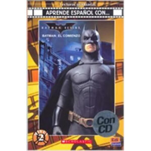 Aprende espańol con ... Niv. 2 (A2),Batman : El comienzo - Lib. + CD