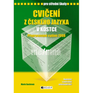 Cvičení z českého jazyka v kostce pro SŠ