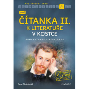 Nová čítanka II. k Literatuře v kostce pro SŠ