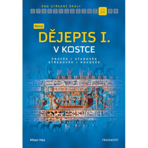 Nový dějepis v kostce pro SŠ I.