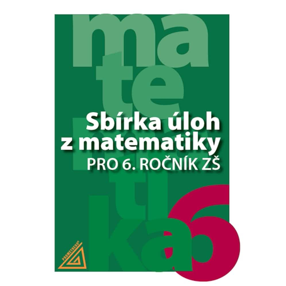 Sbírka úloh z matematiky pro 6. ročník ZŠ