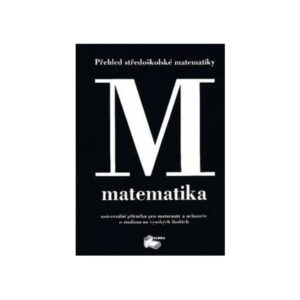 Matematika - přehled středoškolské matematiky
