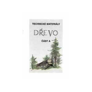 Technické materiály - DŘEVO část A