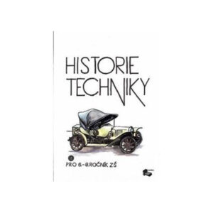 Historie techniky pro 6.-9.ročník ZŠ - učebnice