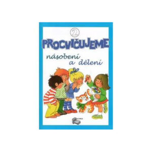 Procvičujeme Násobení a dělení - 2.díl pracovní sešit pro 3.ročník ZŠ