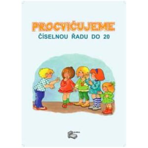 Procvičujeme Číselnou řadu do 20 - pracovní sešit 1.ročník ZŠ
