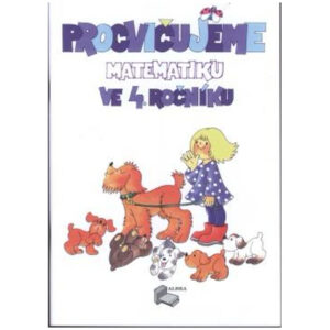 Procvičujeme matematiku ve 4.ročníku - pracovní sešit
