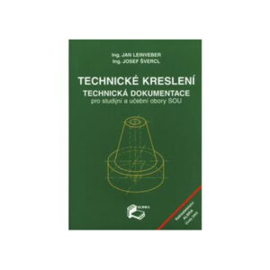 Technické kreslení - technická dokumentace pro studijní a učební obory SOU