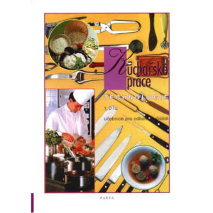 Kuchařské práce - technologie 1.díl (pro 1.roč.OU)