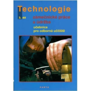 Technologie - Zámečnické práce a údržba - 3.díl.UČ