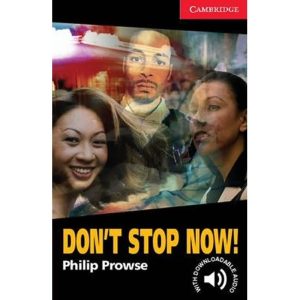 Cambridge English Readers Don't Stop Now! Level 1