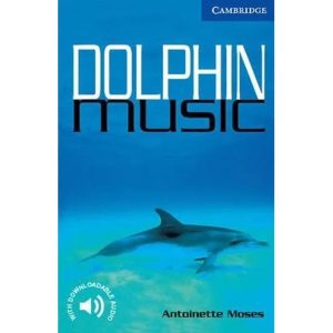 Cambridge English Readers Dolphin Music Level 5