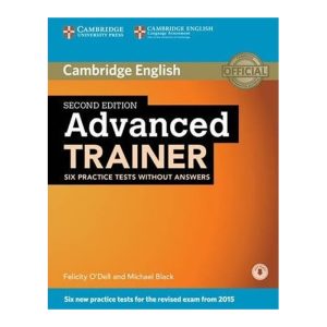 Advanced Trainer 2ed  Six Practice Tests without Answers with Audio