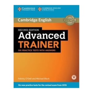 Advanced Trainer 2ed  Six Practice Tests with Answers with Audio