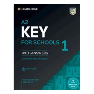 A2 Key for Schools 1 for the Revised 2020 Exam Student's Book with Answers with Audio wit