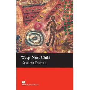 Macmillan Readers Upper Intermediate - Weep Not, Child