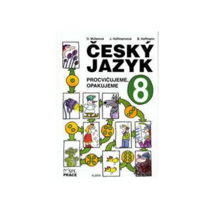 Český jazyk 8.ročník ZŠ - Procvičujeme, opakujeme
