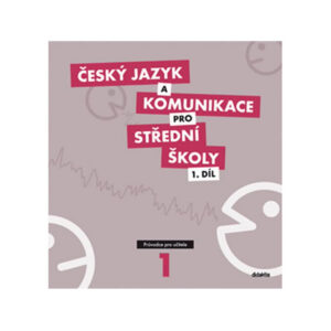 Český jazyk a komunikace pro střední školy 1.díl