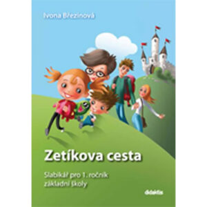 Zetíkova cesta Slabikář pro 1. ročník základní školy