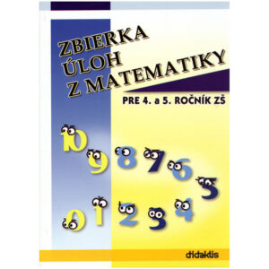 Zbierka úloh z matematiky pre 4. a 5. ročník ZŠ