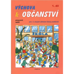 Výchova k občanství, 1. díl, pracovní sešit pro 2. stupeň ZŠ